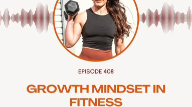 Unlocking Your Full Potential: Embracing a Growth Mindset in Fitness